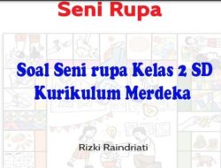 Soal Ujian Seni Rupa Kelas 2 SD Semester 2 Kurikulum Merdeka 2026 dengan Jawaban